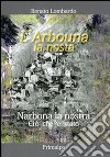L'Arbouna la nosta-Narbona la nostra libro di Lombardo Renato
