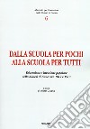 Dalla scuola per pochi alla scuola per tutti. Educazione e istruzione popolare nella Diocesi di Cuneo tra 1817 e 1913 libro di Cesana W. (cur.)