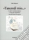 Tancredi mio... Le lettere di fidanzamento a Tancredi Galimberti libro