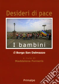 Desideri di pace. Ediz. per la scuola libro
