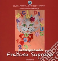 Pluc e i suoi amici animali. Passeggiando per Frabosa Soprana. Ediz. a spirale libro