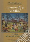 ...veusto ch'it la conta? libro di Gullino Vittorio