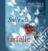 Sulle ali delle farfalle. Ediz. per la scuola libro