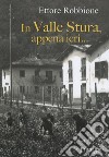 In valle Stura, appena ieri... libro