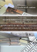 Quaderni di cantiere. Intervento di restauro e risanamento conservativo dei prospetti esterni