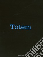 Totem. Ediz. illustrata libro