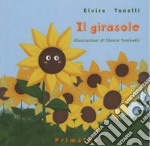 Il girasole. Ediz. illustrata libro