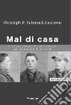 Mal di casa. Un ragazzo davanti ai giudici 1941-1942 libro