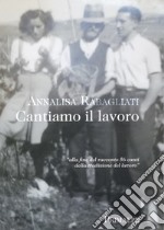 Cantiamo il lavoro