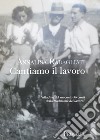 Cantiamo il lavoro libro di Rabagliati Annalisa