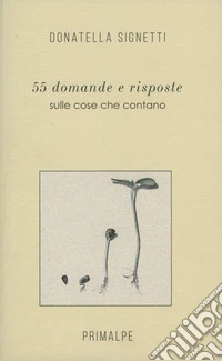 55 domande e risposte. Delle cose che contano