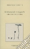 55 domande e risposte. Delle cose che contano libro di Signetti Donatella