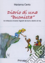 Diario di una «buonista». Un intreccio di storie migranti da fuori a dentro di me