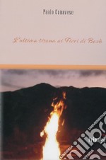 L'ultima tisana ai fiori di Bach libro