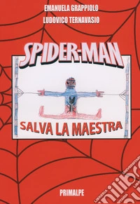 Spider-man. Salva la maestra libro