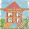 I nonni di Heidi libro di Biarese Valentina