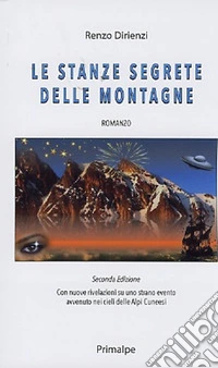Le stanze segrete delle montagne. Nuova ediz. libro