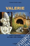 Valerie. Amore e passione nel segno della disabilità libro di Guida Dorotea Maria