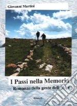 I passi della memoria. Romanzo della gente delle Alpi libro