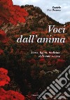 Voci dall'anima. Storie, figure, tradizioni delle valli cuneesi libro