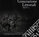 Generazioni litorali. Rugby e fascismo in Italia dal 1928 al 1945 libro