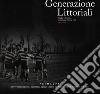 Generazioni litorali. Rugby e fascismo in Italia dal 1928 al 1945 libro