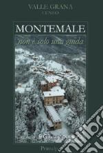 Montemale. Non è solo una guida libro