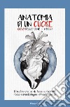 Anatomina di un cuore. Ciclo delle lune-nuova libro