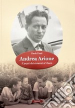 Andrea Arione. Il papà dei cuneesi al rhum