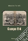 Campo 114 libro di Torrelli Massimo