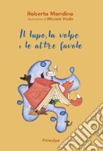 Il lupo, la volpe, e altre favole libro