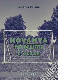 90 minuti e oltre