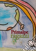 Primalpe ragazzi 2023 libro