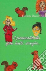 A proposito di fate, bulli, streghe... libro