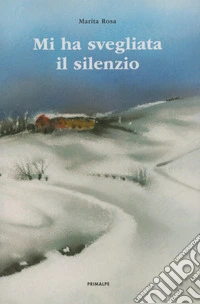 Mi ha svegliata il silenzio libro