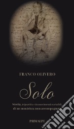 Solo. Storia, tripartita e in movimenti variabili, di un musicista non accompagnato libro