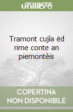 Tramont cujìa ëd rime conte an piemontèis libro