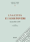 Una città e i suoi poveri. Cuneo 1900-1950 libro