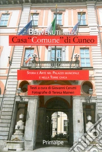 Benvenuti nella Casa «Comune» di Cuneo libro