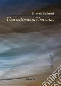 Una settimana. Una vita libro