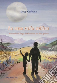 La casa sulla collina libro