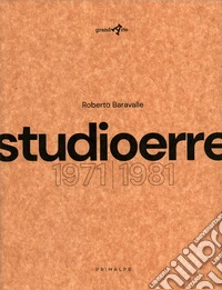 Studioerre 1971-1981. Ediz. illustrata libro