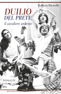 Duilio Del Prete, il cavaliere ardente libro