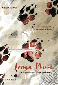Lenga Plusa e le leggende del borgo perduto libro