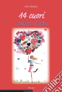 14 cuori. PrinciMarina e Specchione libro