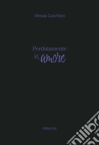 Perdutamente in amore libro
