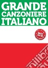 Grande canzoniere italiano libro