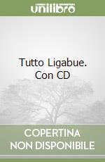 Tutto Ligabue. Con CD