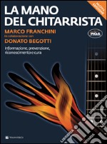 La mano del chitarrista. Nuova ediz. libro