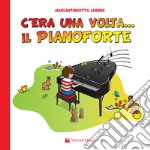 C'era una volta il pianoforte